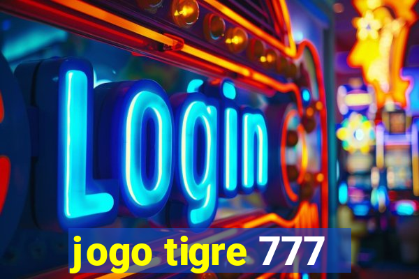 jogo tigre 777 - Cemstoretec